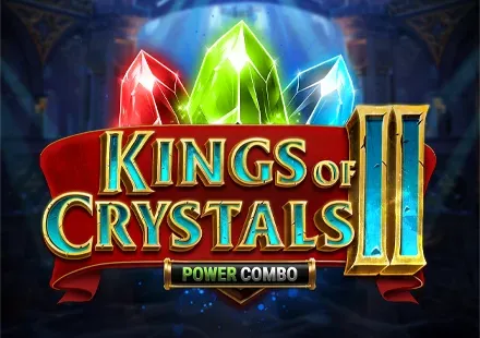 Kings of Crystals II Power Combo